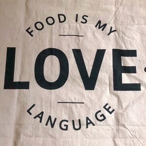 🌻 4/$25  “Food is My Love Language” Oversized Kitchen/Prep Towel